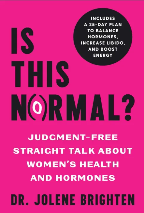 Is This Normal? by Dr. Jolene Brighten